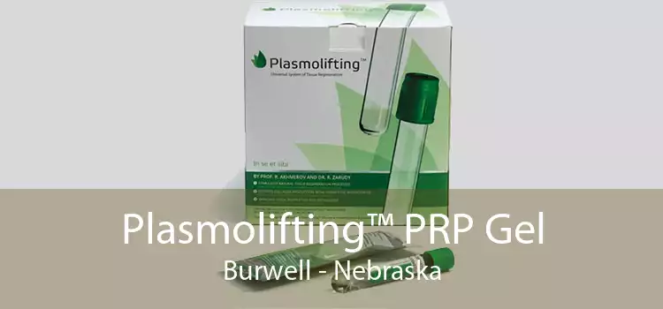 Plasmolifting™ PRP Gel Burwell - Nebraska