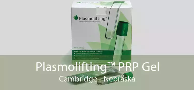 Plasmolifting™ PRP Gel Cambridge - Nebraska