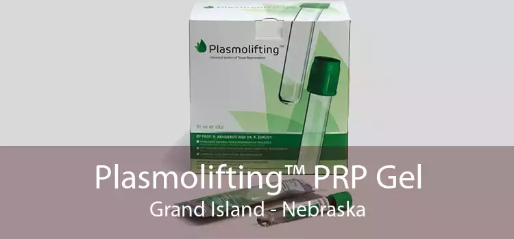 Plasmolifting™ PRP Gel Grand Island - Nebraska