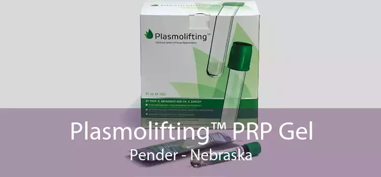 Plasmolifting™ PRP Gel Pender - Nebraska