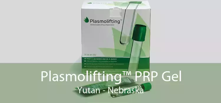Plasmolifting™ PRP Gel Yutan - Nebraska
